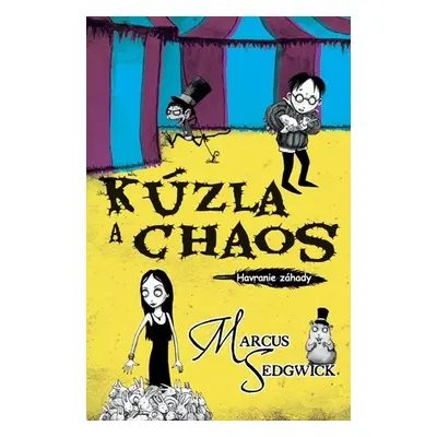 Kúzla a chaos - Marcus Sedgwick