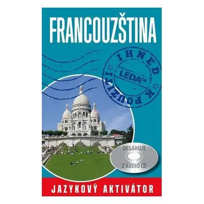 Francouzština ihned k použití - Jazykový aktivátor + 2 CD - Jarmila Janešová