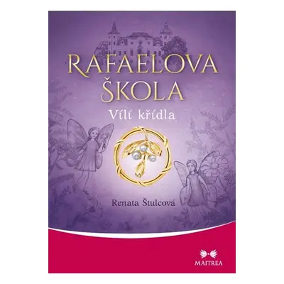 Rafaelova škola 1 - Vílí křídla - Renata Štulcová