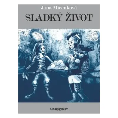 Sladký život - Jana Micenková