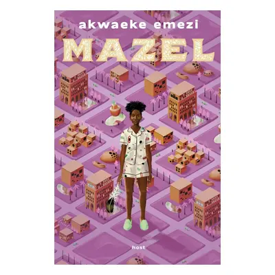 Mazel - Akwaeke Emezi