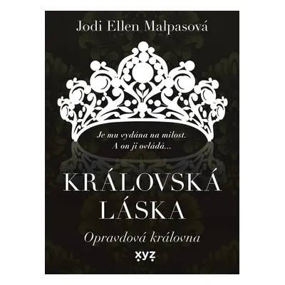 Královská láska 2 - Opravdová královna - Jodi Ellen Malpas