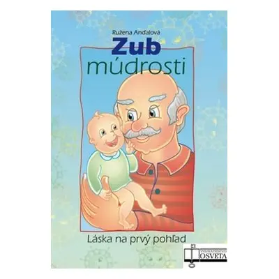 Zub múdrosti - Ružena Anďalová; Ján Vrabec