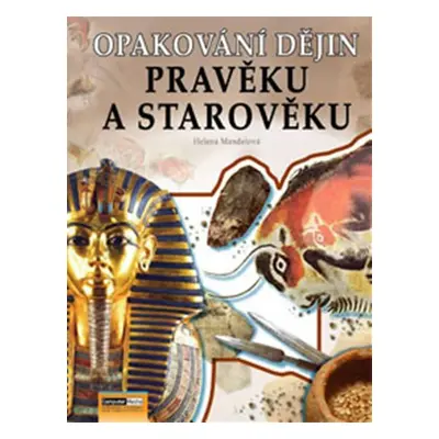 Opakování dějin pravěku a starověku - Řešení - Helena Mandelová