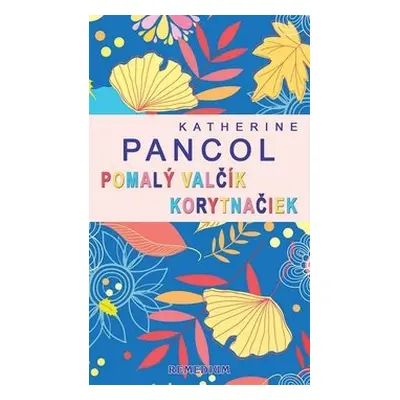 Pomalý valčík korytnačiek - Katherine Pancol