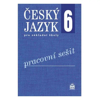 Český jazyk 6 pro základní školy - Pracovní sešit, 2. vydání - Eva Hošnová