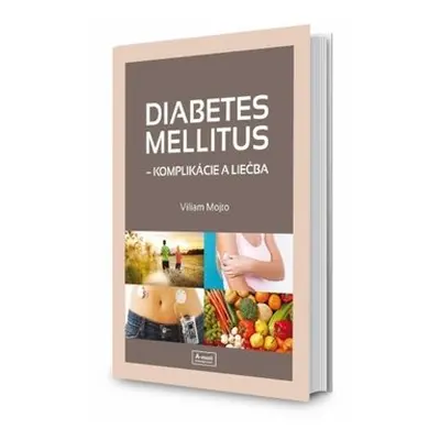 Diabetes mellitus - Viliam Mojto