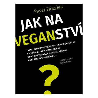 Jak na veganství - Pavel Houdek