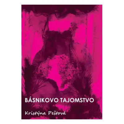 Básnikovo tajomstvo - Kristýna Peštová