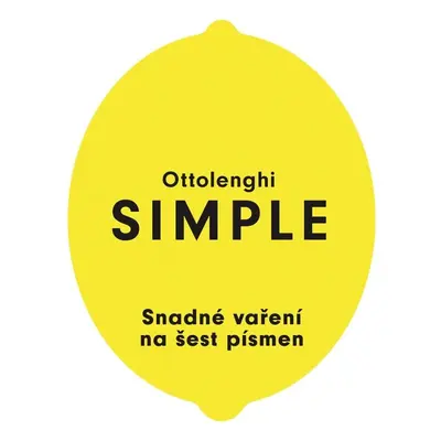 SIMPLE - Snadné vaření na šest písmen, 2. vydání - Yotam Ottolenghi