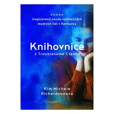 Knihovnice z Troublesome Creeku - Kim Michele Richardsonová