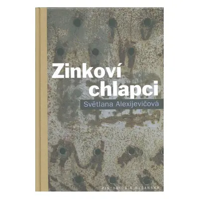 Zinkoví chlapci - Světlana Alexijevičová