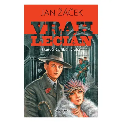 Vrah Lecián - Skutečný příběh vraha - Jan Žáček