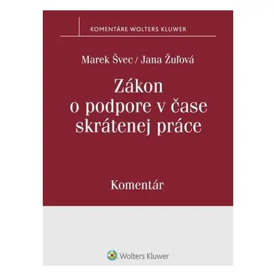 Zákon o podpore v čase skrátenej práce - Marek Švec; Jana Žuľová