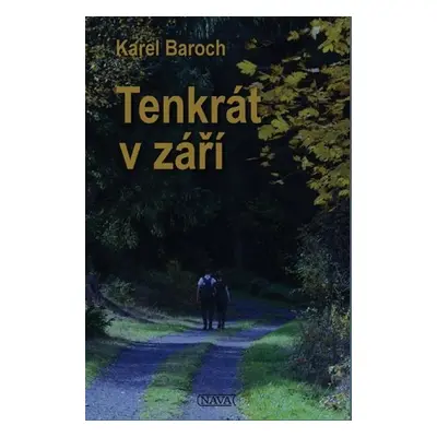 Tenkrát v září - Karel Baroch