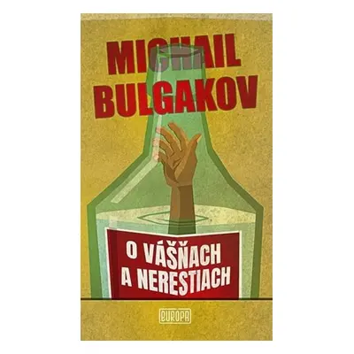 O vášňach a nerestiach - Michail Afanasjevič Bulgakov