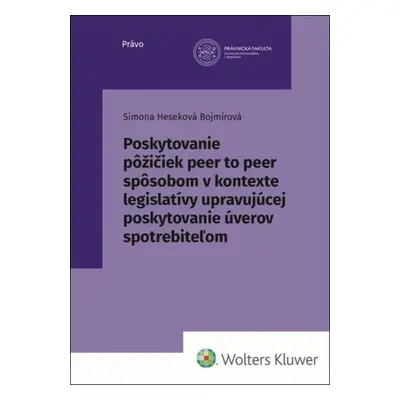 Poskytovanie pôžičiek peer to peer spôsobom - Simona Heseková Bojmírová