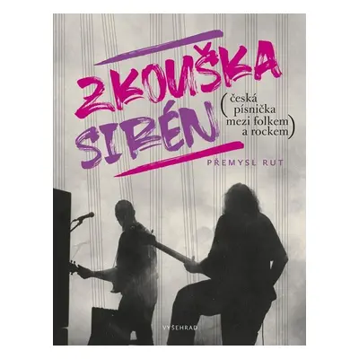 Zkouška sirén (česká písnička mezi folkem a rockem) - Přemysl Rut