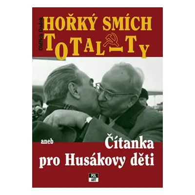 Hořký smích totality - Oldřich Dudek