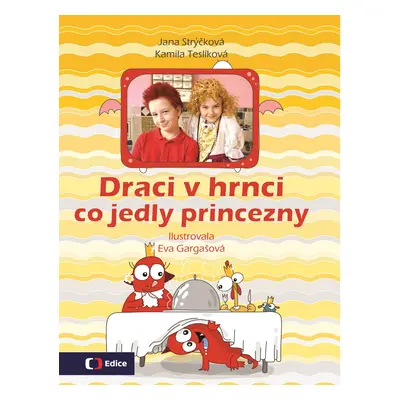 Draci v hrnci - Co jedly princezny - Jana Strýčková