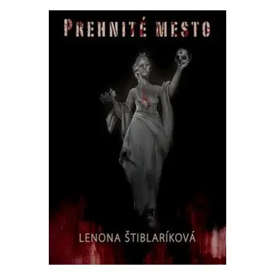 Prehnité mesto - Lenona Štiblaríková