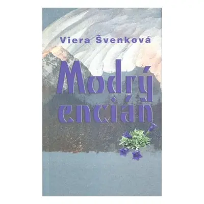 Modrý encián - Viera Švenková