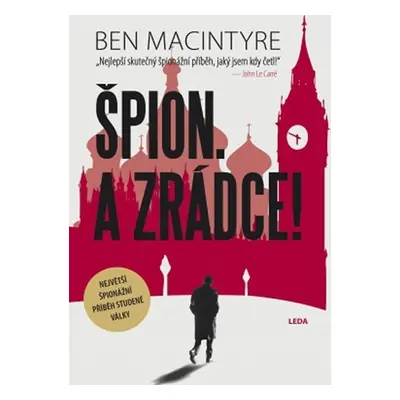 Špion. A zrádce! - Ben Macintyre