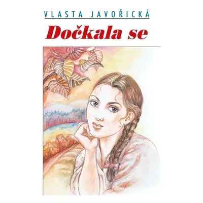 Dočkala se - Vlasta Javořická