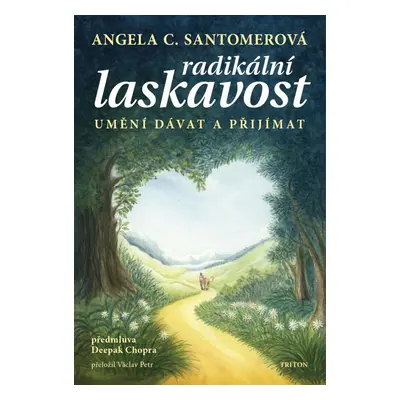 Radikální laskavost - Angela C. Santomero