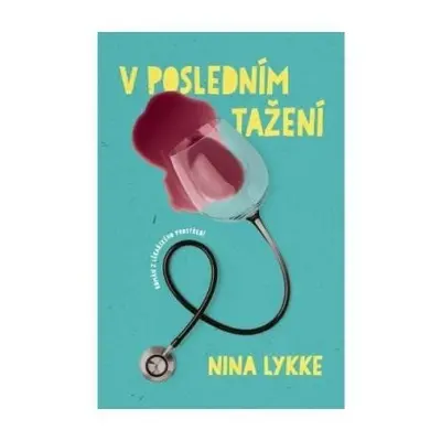 V posledním tažení - Nina Lykke