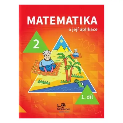 Matematika a její aplikace 2 – 1. díl - Hana Mikulenková