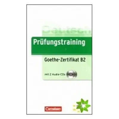 Prüfungstraining Goethe-Zertifikat B2 - Gabi Baier