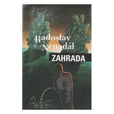 Zahrada, 1. vydání - Radoslav Nenadál