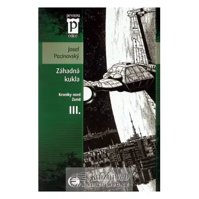 Záhadná kukla - Kroniky nové Země III. (Edice Pevnost) - Josef Pecinovský