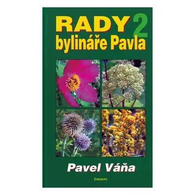 Rady bylináře Pavla 2 - Pavel Váňa