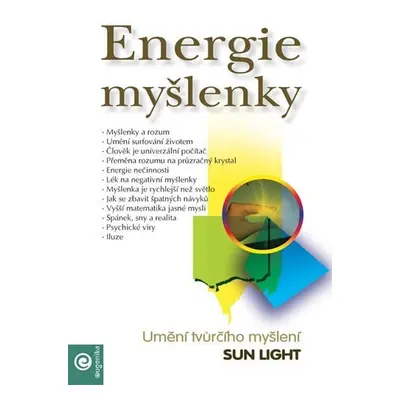 Energie myšlenky - Umění tvůrčího myšlení - Sun Light