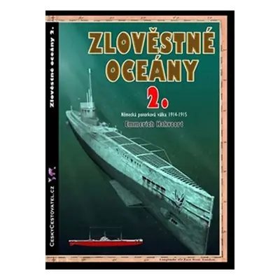 Zlověstné oceány 2. - Německá ponorková válka 1914-1915 - Emmerich Hakvoort