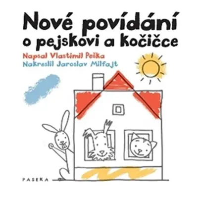 Nové povídání o pejskovi a kočičce - Vlastimil Peška