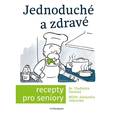 Jednoduché a zdravé recepty pro seniory - Vladimíra Havlová