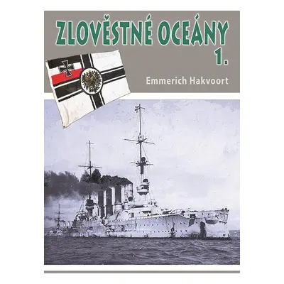 Zlověstné oceány 1. - Eskadra smrti, 2. vydání - Emmerich Hakvoort