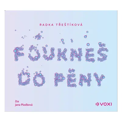 Foukneš do pěny (audiokniha) - Radka Třeštíková