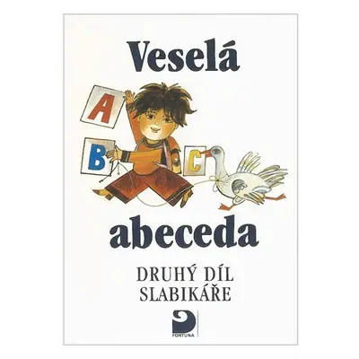 Veselá abeceda (2. díl Slabikáře) - Kolektiv autorů