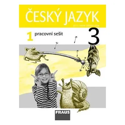 Český jazyk 3/1 pro ZŠ - pracovní sešit - kolektiv autorů