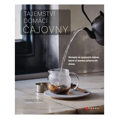 Tajemství domácí čajovny - Timothy d´Offay