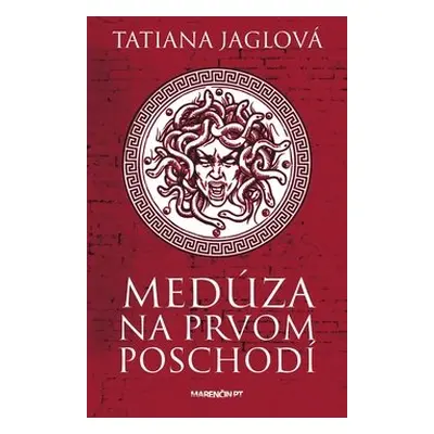 Medúza na prvom poschodí - Tatiana Jaglová