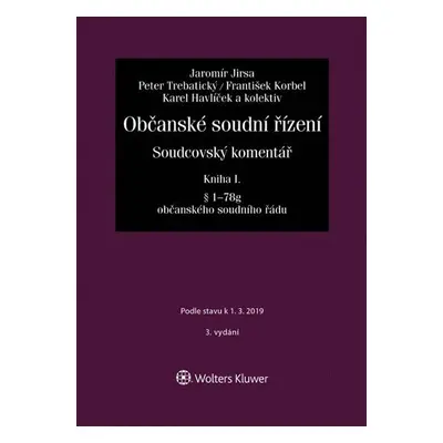 Občanské soudní řízení. Soudcovský komentář. Kniha I - Jaromír Jirsa