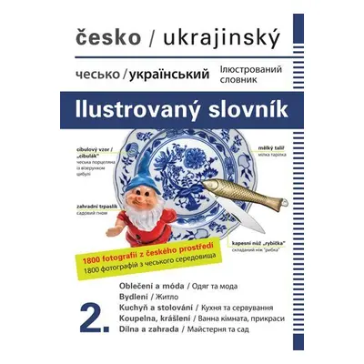 Česko-ukrajinský ilustrovaný slovník 2. - Jana Dolanská Hrachová