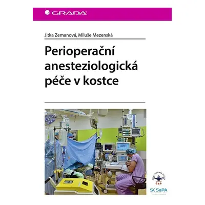 Perioperační anesteziologická péče v kostce - Jitka Zemanová