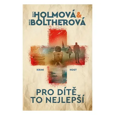 Pro dítě to nejlepší - Stine Boltherová