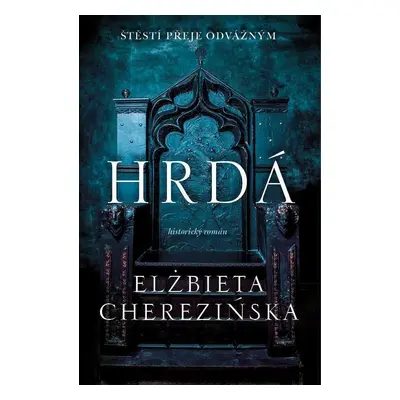 Hrdá - Elżbieta Cherezińska